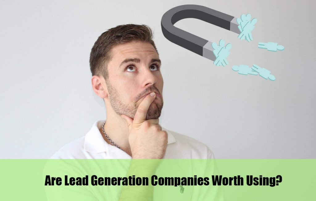Are Lead Generation Companies Worth Using