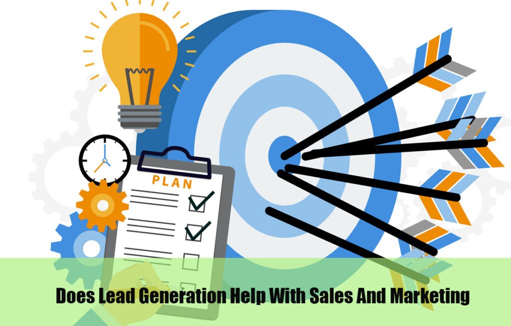 Does Lead Generation Help With Sales And Marketing