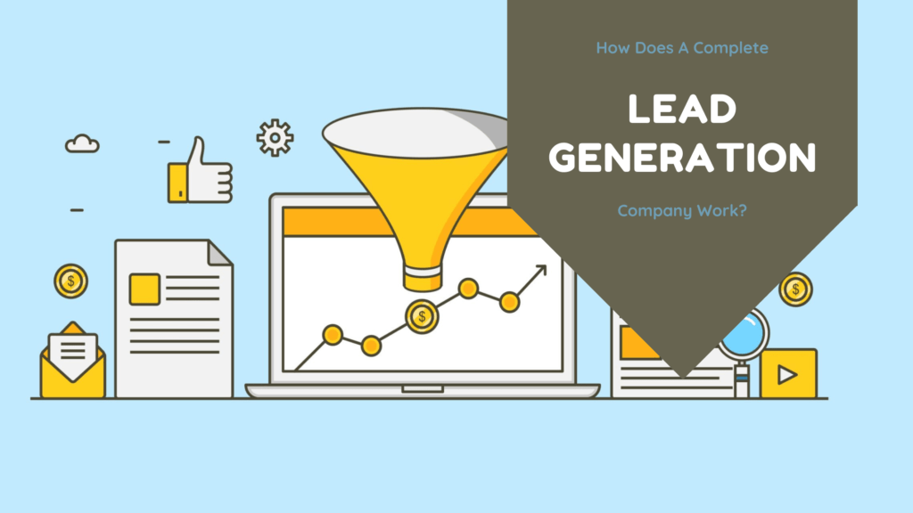 How Does A Complete Lead Generation Company Work