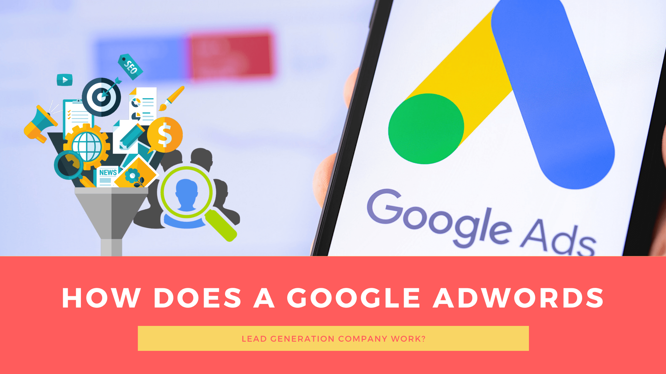 How Does A Google Adwords Lead Generation Company Work? - NXT LVL ROI ...