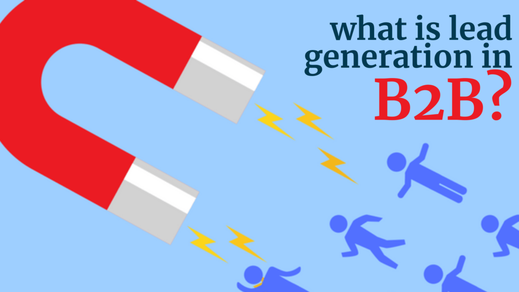 What is Lead Generation in B2B